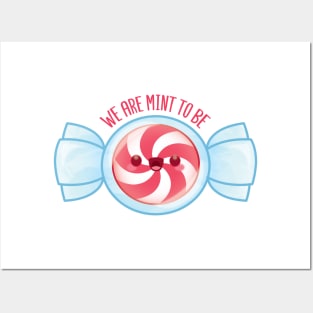 we are MINT to be Posters and Art